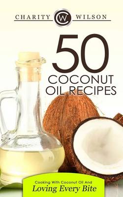 Book cover for 50 Coconut Oil Recipes