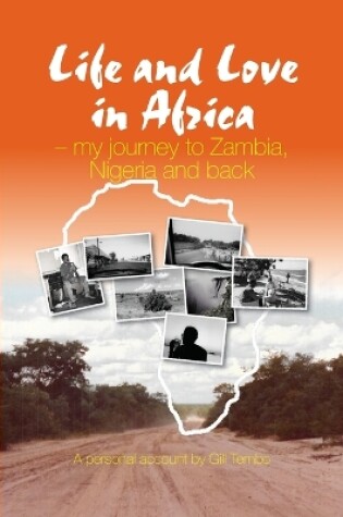 Cover of Life and Love in Africa: My Journey to Zambia, Nigeria and Back