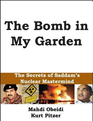 Book cover for The Bomb in My Garden: The Secrets of Saddam's Nuclear Mastermind