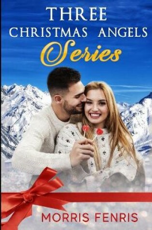 Cover of Three Christmas Angels Series