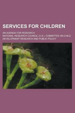 Cover of Services for Children; An Agenda for Research