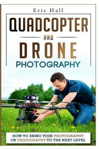 Cover of Quadcopter and Drone Photography