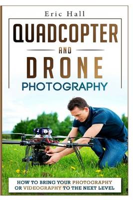 Book cover for Quadcopter and Drone Photography