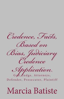 Book cover for Credence, Facts, Based on Bias, Judiciary Credence Application