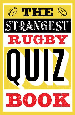 Book cover for The Strangest Rugby Quiz Book