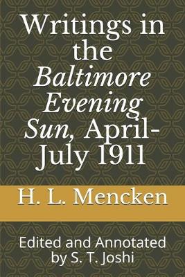 Book cover for Writings in the Baltimore Evening Sun, April-July 1911
