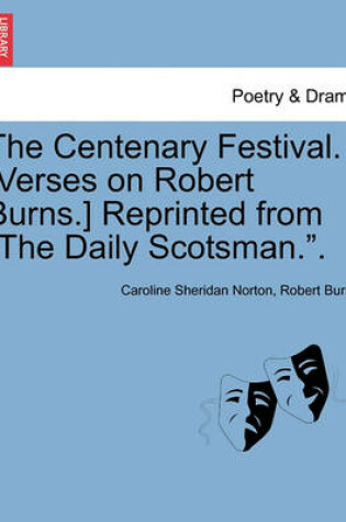 Cover of The Centenary Festival. [verses on Robert Burns.] Reprinted from the Daily Scotsman..