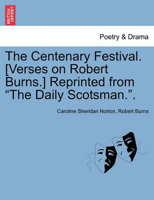 Book cover for The Centenary Festival. [verses on Robert Burns.] Reprinted from the Daily Scotsman..