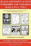 Book cover for Worksheets for Kids (A black and white activity workbook for children aged 4 to 5 - Vol 1)