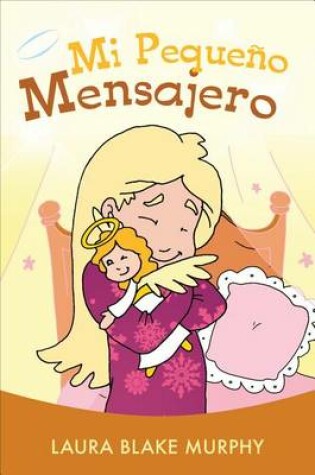 Cover of Mi Pequeno Mensajero