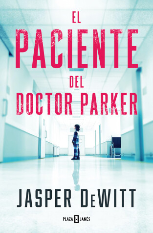 Book cover for El paciente del doctor Parker / The Patient