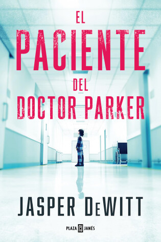 Cover of El paciente del doctor Parker / The Patient
