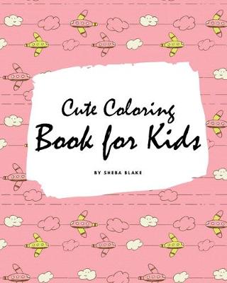 Book cover for Cute Coloring Book for Kids - Volume 2 (Large Softcover Coloring Book for Children)