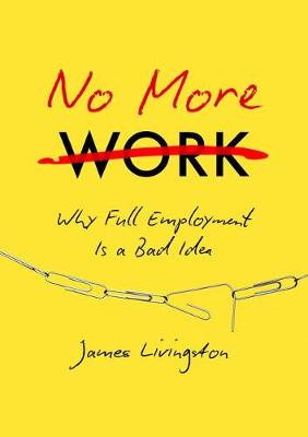 Book cover for No More Work