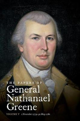 Cover of The Papers of General Nathanael Greene: Volume V: 1 November 1779-31 May 1780