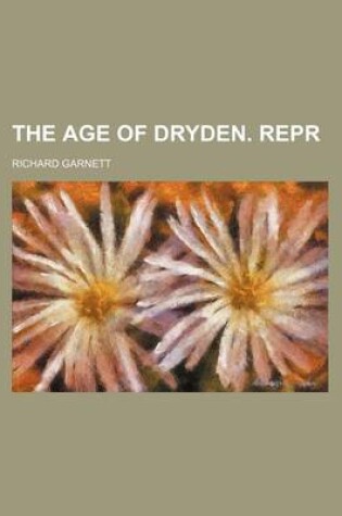 Cover of The Age of Dryden. Repr