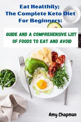 Book cover for Eat Healthy; The Complete Ketogenic Diet For Beginners