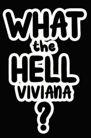 Cover of What the Hell Viviana?