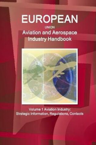 Cover of EU Aviation and Aerospace Industry Handbook Volume 1 Aviation Industry