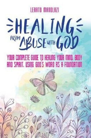 Cover of The Healing from Abuse with God