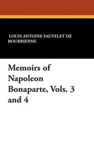 Cover of Memoirs of Napoleon Bonaparte, Vols. 3 and 4