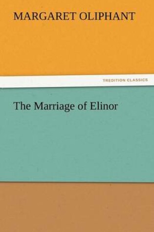 Cover of The Marriage of Elinor