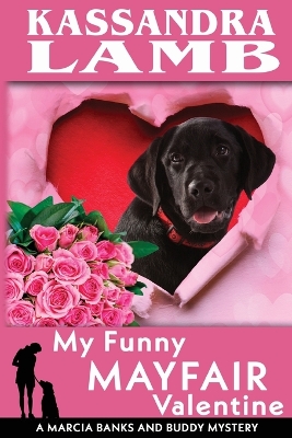 Book cover for My Funny Mayfair Valentine, A Marcia Banks and Buddy Mystery
