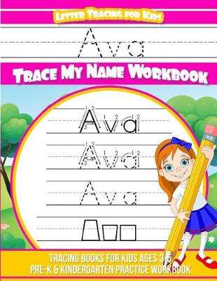 Book cover for Ava Letter Tracing for Kids Trace My Name Workbook