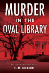 Book cover for Murder in the Oval Library