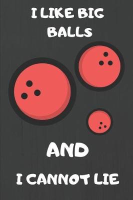 Book cover for I Like Big Balls and I Cannot Lie