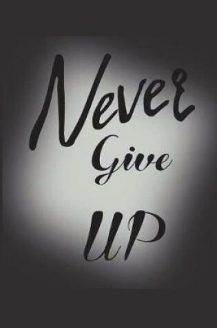 Cover of Never Give UP