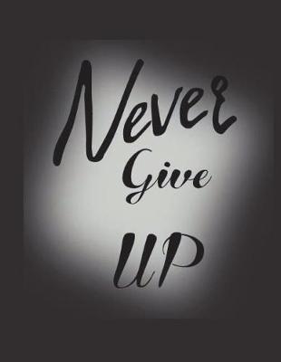 Cover of Never Give UP