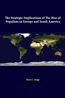 Book cover for The Strategic Implications of the Rise of Populism in Europe and South America