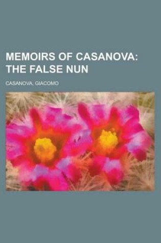 Cover of Memoirs of Casanova - Volume 09; The False Nun