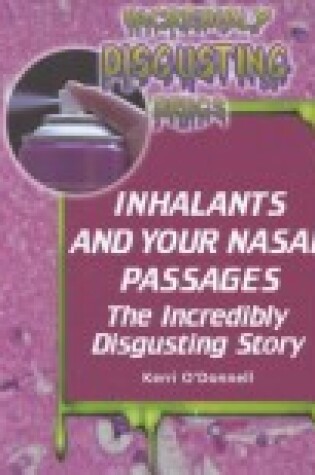 Cover of Inhalants and Your Nasal Syste