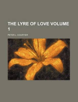 Book cover for The Lyre of Love Volume 1