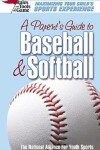 Book cover for A Parent's Guide to Baseball & Softball