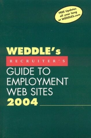 Cover of Weddle's 2004 Recruiter's Guide to Employment Web Sites