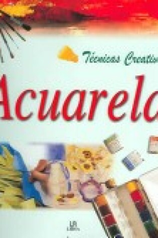 Cover of Acuarela - Tecnicas Creativas
