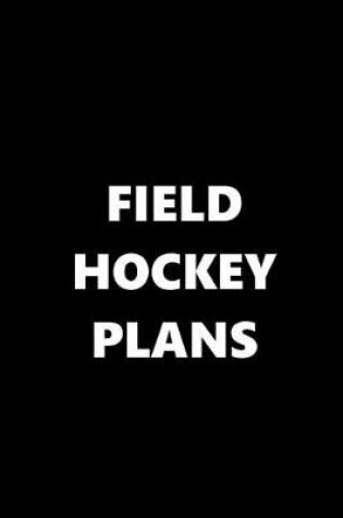 Cover of 2020 Daily Planner Sports Theme Field Hockey Plans Black White 388 Pages