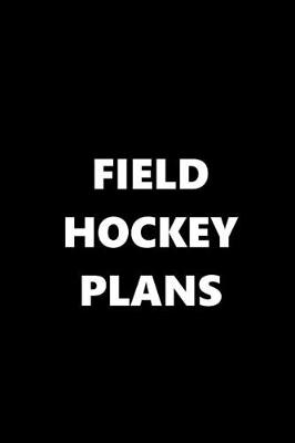 Book cover for 2020 Daily Planner Sports Theme Field Hockey Plans Black White 388 Pages