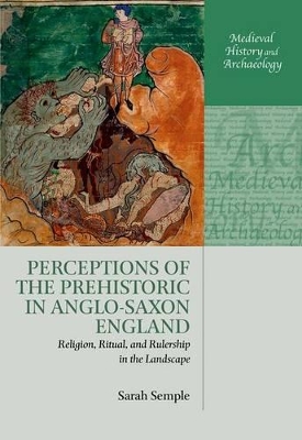 Book cover for Perceptions of the Prehistoric in Anglo-Saxon England