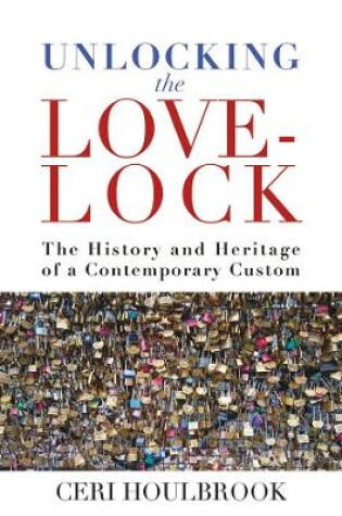 Cover of Unlocking the Love-Lock