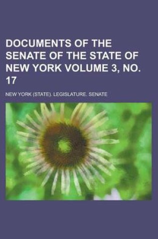 Cover of Documents of the Senate of the State of New York Volume 3, No. 17