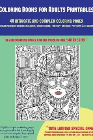 Cover of Coloring Books for Adults Printables (40 Complex and Intricate Coloring Pages)