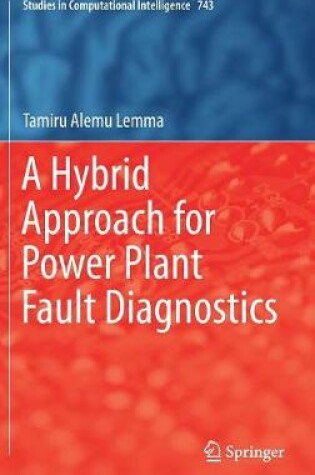 Cover of A Hybrid Approach for Power Plant Fault Diagnostics