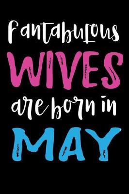 Book cover for Fantabulous Wives Are Born In May