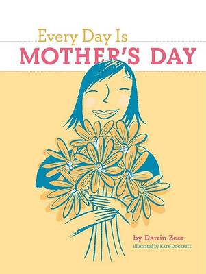 Book cover for Every Day is Mothers Day