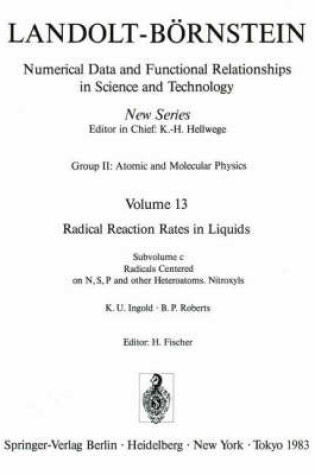 Cover of Radicals Centered on N, S, P and Other Heteroatoms. Nitroxyls / Radikale mit N, S, P und anderen Heteroatomen als Zentralatom. Nitroxylradikale