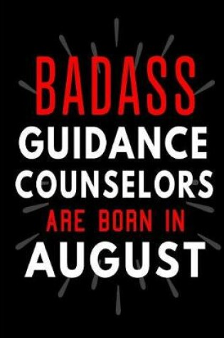 Cover of Badass Guidance Counselors Are Born In August